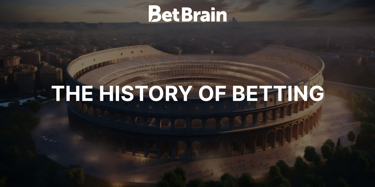 The History of Betting